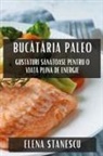 Elena Stanescu - Buc¿t¿ria Paleo