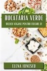 Elena Ionescu - Buc¿t¿ria Verde
