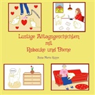 Anna Maria Kuppe - Lustige Alltagsgeschichten mit Rabauke und Biene