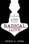 Patrick S. Cheng - Radical Love