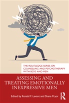 Ronald F. (University of Akron Levant, Ronald F. Levant, Levant Ronald F., Shana Pryor - Assessing and Treating Emotionally Inexpressive Men
