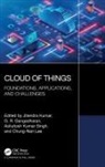 Jitendra (Nit Tiruchirappalli Kumar, G. R. Gangadharan, Gangadharan G. R., Jitendra Kumar, Kumar Jitendra, Chung-Nan Lee... - Cloud of Things