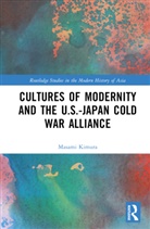 Masami Kimura, Kimura Masami - Cultures of Modernity and the U.s.-Japan Cold War Alliance