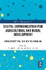 Ataharul Gow Chowdhury, Ataharul Chowdhury, Gordon Gow, Gordon A. Gow - Digital Communication for Agricultural and Rural Development