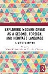 Marina Maligkoudi Mattheoudakis, Christina Maligkoudi, Marina Mattheoudakis, Mattheoudakis Marina - Exploring Modern Greek As a Second, Foreign, and Heritage Language