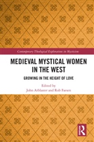 John Faesen Arblaster, John Arblaster, Rob Faesen, Faesen Rob - Medieval Mystical Women in the West