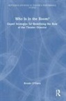 Brooke O'Harra, Brooke O''harra - Who Is in the Room?