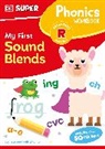 DK - DK Super Phonics My First Sound Blends