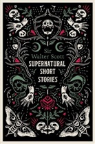 Walter Scott, Walter (Sir) Scott - Supernatural Short Stories