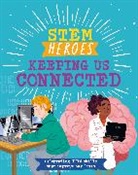 Tom Jackson, Rea Zhai, Rea Zhai - STEM Heroes: Keeping Us Connected