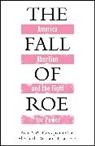 Elizabeth Dias, Lisa Lerer - The Fall of Roe