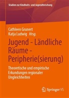 Cathleen Grunert, Ludwig, Katja Ludwig - Jugend - Ländliche Räume - Peripherie(sierung)
