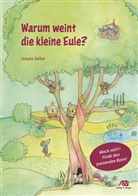 Ursula Zeller - Warum weint die kleine Eule?