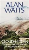 Alan Watts, Alan W Watts - Cloud-hidden, Whereabouts Unknown