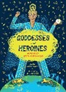 Xanthe Gresham-Knight, Alice Pattullo, Pattullo Alice - Goddesses and Heroines : Women of myth and legend (paperback)