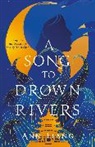 Ann Liang - A Song to Drown Rivers