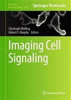 F Murphy, Robert F Murphy, Robert F. Murphy, Christoph Wuelfing - Imaging Cell Signaling