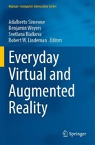 Svetlana Bialkova, Svetlana Bialkova et al, Robert W. Lindeman, Adalberto Simeone, Benjamin Weyers - Everyday Virtual and Augmented Reality