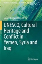 Joanne Dingwall McCafferty - UNESCO, Cultural Heritage and Conflict in Yemen, Syria and Iraq