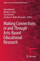Candace H Blake-Amarante, Candace H. Blake-Amarante, Mindy R Carter, Mindy R. Carter, Sara Hashem, Sara Hashem et al... - Making Connections in and Through Arts-Based Educational Research