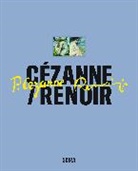 Cecile Girardeau, Stefano Zuffi, Cecile Girardeau, Stefano Zuffi - Cézanne / Renoir : 52 masterpieces from the Musée d´Orsay and the Musée de l´Orangerie, Paris