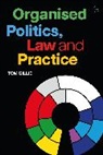 Tom Gillie - Organised Politics, Law and Practice