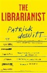 Patrick DeWitt - The Librarianist