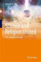 Ulrich A K Betz, Ulrich A. K. Betz - Science and Religion United