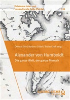Ottmar Ette, Barbara Göbel, Tobias Kraft - Alexander von Humboldt
