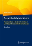Frodl, Andreas Frodl - Gesundheitsbetriebslehre