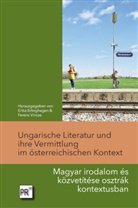 Erika Erlinghagen, Vincze, Ferenc Vincze - Ungarische Literatur und ihre Vermittlung im österreichischen Kontext