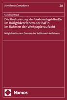 Claudius Straub - Die Reduzierung der Verbandsgeldbuße im Bußgeldverfahren der BaFin im Rahmen der Wertpapieraufsicht