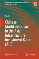 Bin Gu - Chinese Multilateralism in the Asian Infrastructure Investment Bank (AIIB)