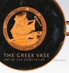 . Oakley, John H. Oakley - Greek Vase Art of the Storyteller