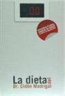 José Luis Cidón Madrigal - La dieta del doctor Cidón : normalice el peso, mejore su salud y frene el envejecimiento