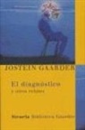 Jostein Gaarder - El diagnóstico : y otros relatos