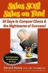 Gerard Assey - Sales SOS! Sales on Fire! 30 Days to Conquer Chaos & the Nightmares of Success!