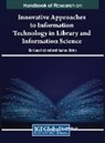 Barbara Holland, Keshav Sinha - Handbook of Research on Innovative Approaches to Information Technology in Library and Information Science