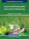 Hamid Reza Irani, Hamed Nozari - Smart and Sustainable Interactive Marketing