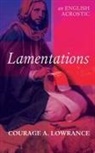 Courage A. Lowrance - Lamentations
