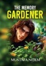 Mustafa Nejem - The Memory Gardener