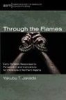 Yakubu T. Jakada - Through the Flames