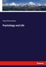 Hugo Münsterberg - Psychology and Life