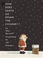 Mac Barnett, Barnett Mac, Jon Klassen, Klassen Jon - How Does Santa Go Down the Chimney?