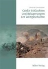 Alexander Querengässer - Große Schlachten und Belagerungen der Weltgeschichte