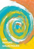Alexandra ButOfLight - Les rayons galactiques