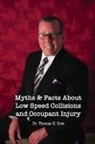 Thomas E. Dow - Myths & Facts About Low Speed Collisions and Occupant Injury
