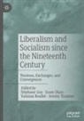 Vanessa Boullet, Vanessa Boullet et al, Stéphane Guy, Ecem Okan, Jeremy Tranmer - Liberalism and Socialism since the Nineteenth Century
