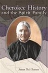 James Neil Barnes - Cherokee History and the Spirit Family