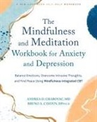 Bruno A Cayoun, Andrea D Grabovac, Andrea D. Grabovac - The Mindfulness and Meditation Workbook for Anxiety and Depression